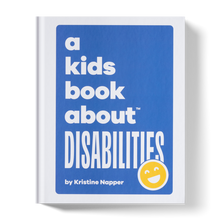 Load image into Gallery viewer, A Kids Book About Disabilities
