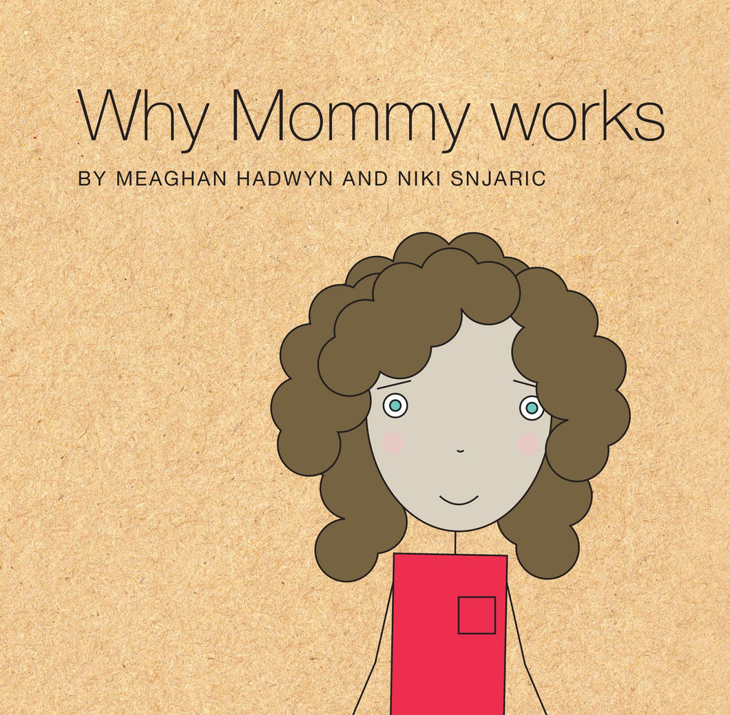 Why Mommy Works