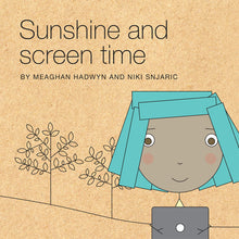 Load image into Gallery viewer, Sunshine and Screen Time
