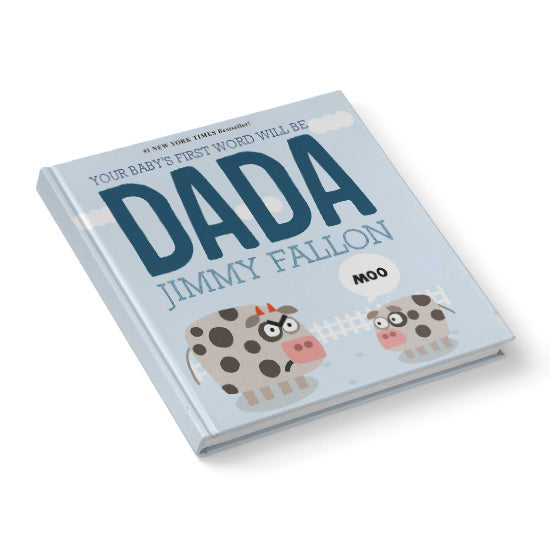 Your Baby’s First Word Will Be Dada