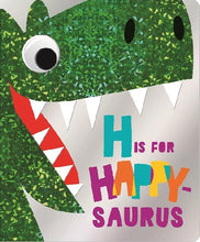 Load image into Gallery viewer, H is for Happy-saurus
